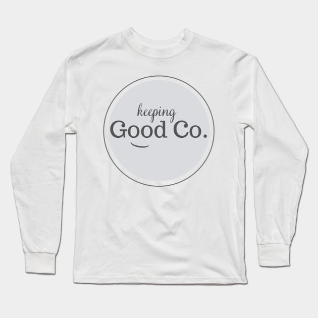 Keeping Good Co. Long Sleeve T-Shirt by So. BELL & Co.